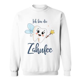 Ich Bin Die Zahnfee Costume For Carnival And Fancy Dress Sweatshirt - Geschenkecke