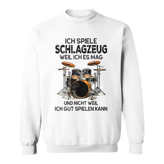 Ich Spielen Trommzeug Weil Ich Es Mag Und Nicht Weil Ich Gut Gray Sweatshirt - Geschenkecke