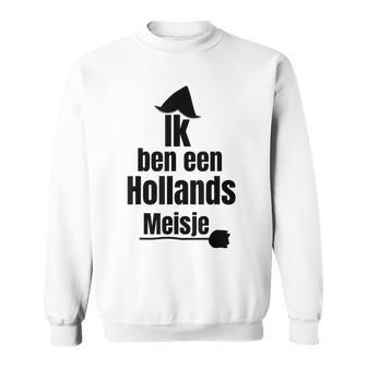 Ik Ben Een Hollands Meisje Holland Costume Carnival Cologne Sweatshirt - Geschenkecke