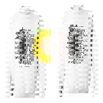 I'm Not Sugar And Spice And Everything Nice Sunflower Sweatshirt - Monsterry