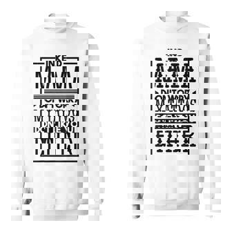 Inked Mama Don'T Worry My Tattoos Don'T Like You Either Sweatshirt - Monsterry