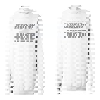 Because I Was Inverted Con Texto En Inglés Because I Was Inverted Camisa de entrenamiento - Regaloses