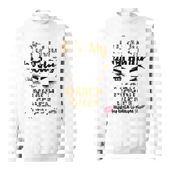 It's My Birthday March Happy Birthday To Me Leopard Sweatshirt | Mazezy
