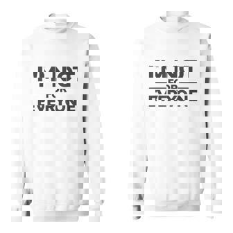 Je Ne Suis Pas Pour Tout Le Monde Sweater e - Cadeauxyz