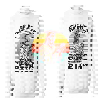Jesus Loves Sports Betting Parlay Gambling Dfs Over Sweatshirt - Seseable