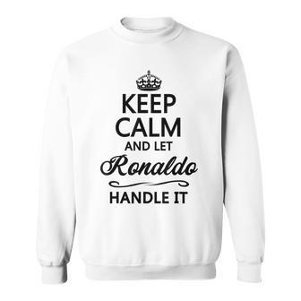 Keep Calm And Let Ronaldo Handle It Name Gray Sweatshirt - Geschenkecke