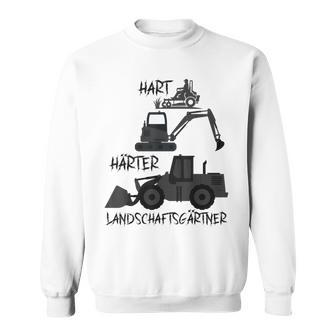 Landscape Gardener Hard Saying Gardener Garden Sweatshirt - Geschenkecke