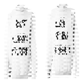 Last Clean Texte Sweater e - Cadeauxyz