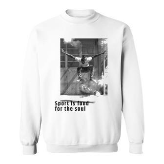Le Sport Parfait Est La Nourriture Pour L'âme Sweater e - Cadeauxyz