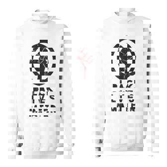Lives Matter Protest Political Power Fist Resist Sweatshirt - Monsterry