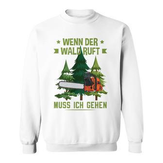 Long-Sleeved Lumberjack Wenn Der Wald Ruft Muss Ich Gehen Sweatshirt - Geschenkecke