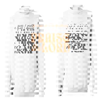 As Long As I'm Breathing Ive Got A Reason To Praise The Lord Sweatshirt - Thegiftio UK