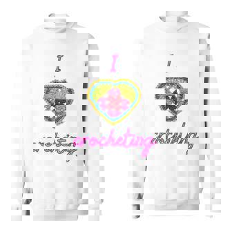 I Love Crocheting Fun Granny Square Crochet Addict Sweatshirt - Monsterry