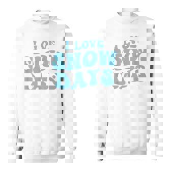 I Love Snow Days Snow Day Supporter Snow Lover Teacher Sweatshirt - Monsterry