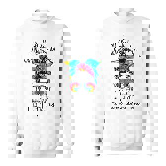 Messy Bun Y'All Think I'm Mean Wait Till I Don't Like You Sweatshirt - Monsterry
