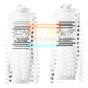 No Pain No Saucisson Enthusiast Humor Foodie Saucisson Lover Sweater e - Cadeauxyz