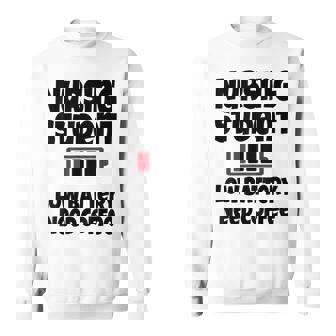 Nursing Student Low Battery Need Coffee Tired Medical Sweatshirt - Monsterry