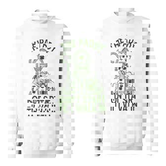 Paddy Don't Start Til I Walk In Saint Patrick's Day Drinking Sweatshirt - Monsterry
