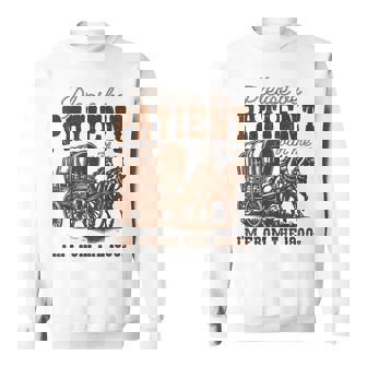 Please Be Patient With Me I'm From The 1900S Vintage Sweatshirt - Monsterry