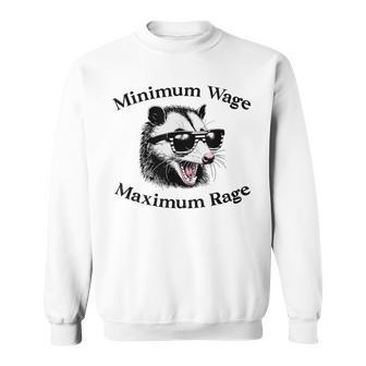 Possum Minimum Wage Maximum Rage Opposum Graphic Sweatshirt - Thegiftio UK