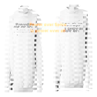 Power Over Spice Is Power Over All Sweatshirt - Monsterry