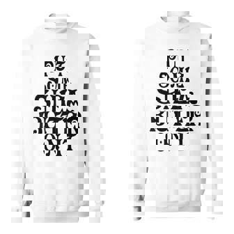 Put Some Shea Butter On It T Shirt Natural Healing Oils Tees Sweatshirt - Monsterry