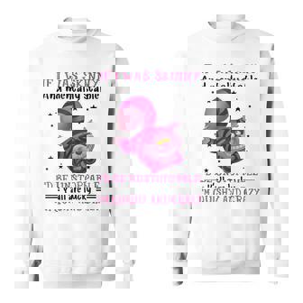 If I Was Skinny And Mentally Stable I’d Be Unstoppable Y’All Sweatshirt - Monsterry