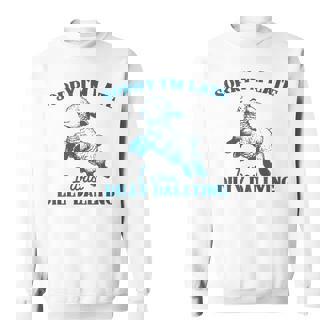 Sorry I'm Late I Was Dilly Dallying Baby Cute Lamb Sheep Sweatshirt - Thegiftio UK