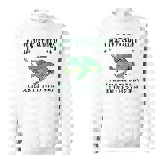 I Have Stability Ability To Stab Frog Sweatshirt | Seseable CA