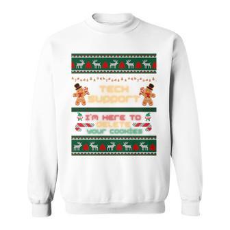 Tech Support Ich Bin Hier Um Ihre Cookies Zu Löschen Christmas Sweatshirt - Geschenkecke