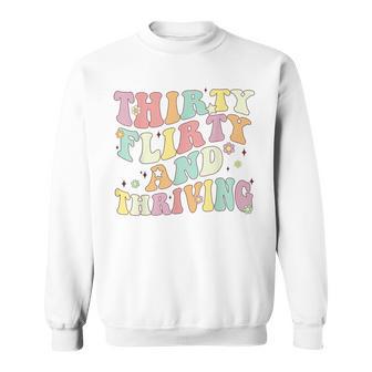 Thirty Flirty And Thriving 30Th Birthday Retro 30 Years Sweatshirt - Geschenkecke