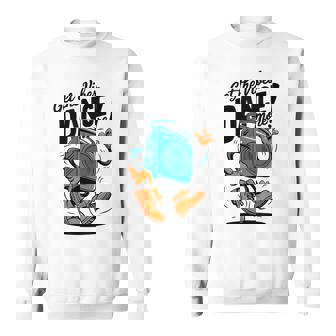 Get The Vibes Dance More Sweatshirt - Monsterry