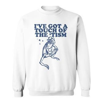 Vintage I've Got A Touch Of The Tism Retro Frog Meme Sweatshirt - Monsterry