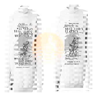 Wildflowers & Wild Horses I’m Barefoot & Bareback & Born Sweatshirt - Monsterry