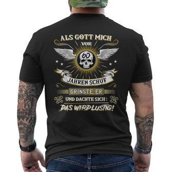 Als Gott Michor 60 Jahren Schuf Grinste Er 60Th Birthday S T-Shirt mit Rückendruck - Geschenkecke