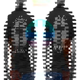 Always Pray And Never Ever Give Up Luke 18 Men's Back Print T-Shirt - Monsterry
