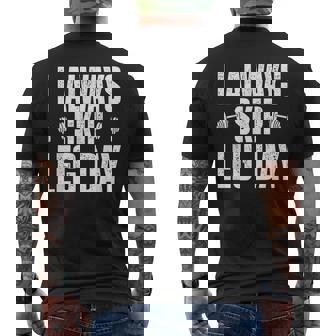 I Always Skip Leg Day Gym Training Workout Saying Men's Back Print T-Shirt - Monsterry