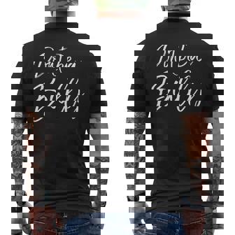 Anti Bullying Quote For Teachers Cute Don't Be a Bully Men's Back Print T-Shirt - Monsterry