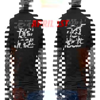 April 1St Trust No One Prankster Prank Fools Day Men's T-shirt Back Print - Thegiftio