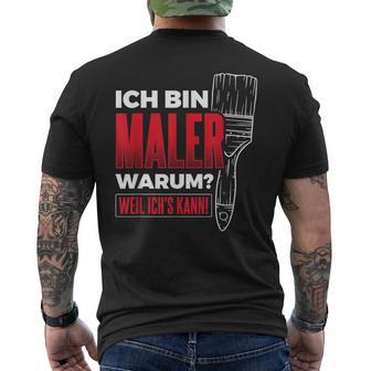 Bin Maler Weil Ich's Kann Lackier Craftsman Painter T-Shirt mit Rückendruck - Geschenkecke