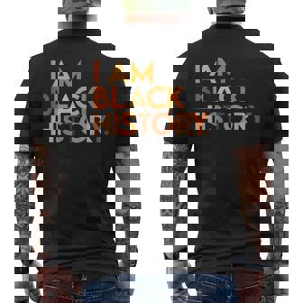 I Am Black History Celebrating Black History Month African Men's T-shirt Back Print | Mazezy