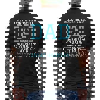 Blessed To Be Called Dad Grandpa And a Great Grandpa Men's Back Print T-Shirt - Monsterry