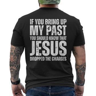 If You Bring Up My Past You Should Know That Jesus On Back Men's T-shirt Back Print - Thegiftio UK