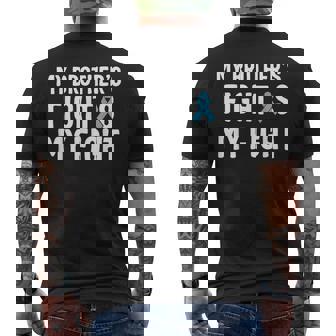 My Brother's Fight Is My Fight Prostate Cancer Awareness Men's Back Print T-Shirt - Monsterry