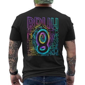 Bruh I'm 8 Year Old It's My 8Th Birthday Boy Retro Tie Dye Men's T-shirt Back Print - Thegiftio UK