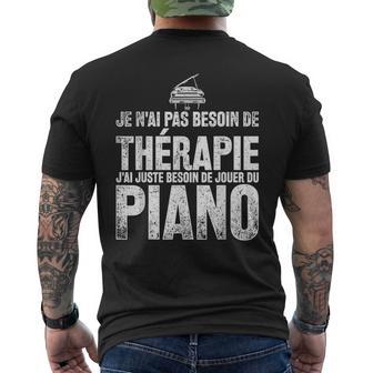 Cadeau Pour Pianiste J'ai Juste Besoin De Jouer Du Piano T-shirt imprimé au dos - Cadeauxyz
