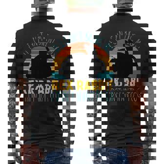 If I Can't Bring My Rex Rabbit I'm Not Going Rabbit Premium Men's Back Print T-Shirt - Monsterry
