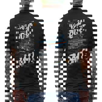 If You Can't Dodge It Ram It Pick Up Truck Men's T-shirt Back Print - Monsterry