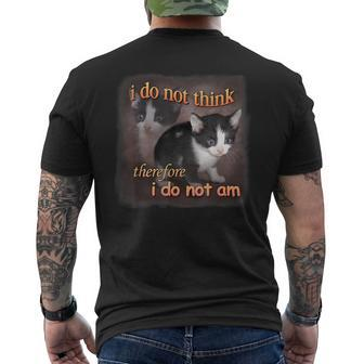 Cat Meme Portrait Ich Denke Nicht Also Bin Ich Nicht Bin Ich Nicht T-Shirt mit Rückendruck - Geschenkecke