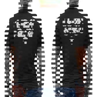 Christian Faith Helping Others I'Ll Pray For You Men's Back Print T-Shirt - Monsterry